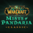 WoW: Mists of Pandaria
