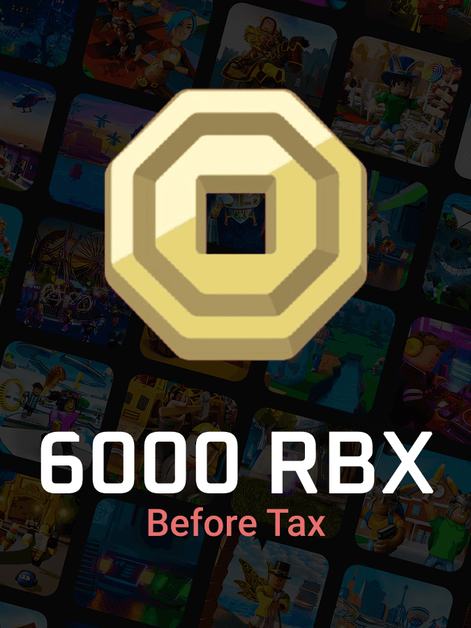 Roblox • 6000 Robux before Tax