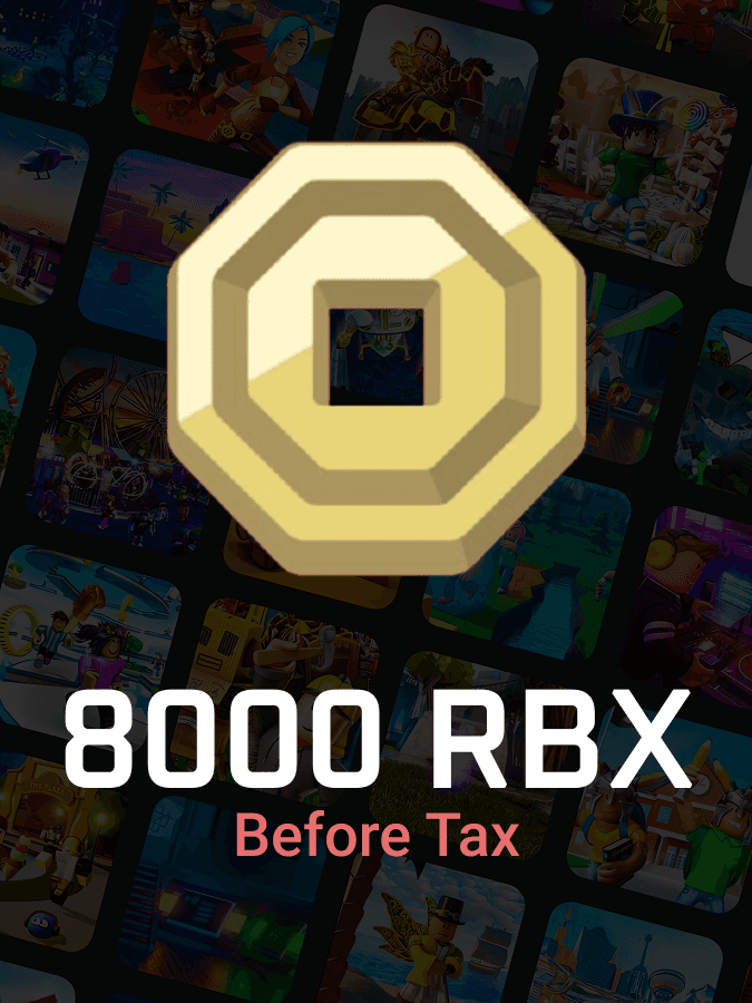 Roblox • 8000 Robux before Tax