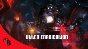 Utter Eradication (Timbersaw Set)