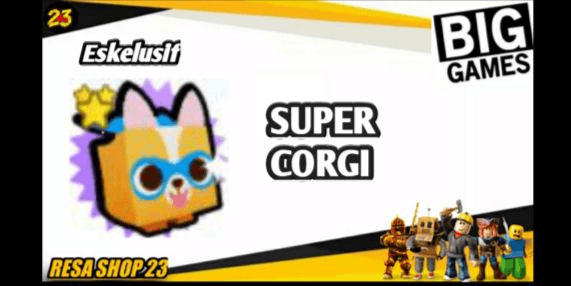Gambar Product Super Corgi ( Exclusive New ) - Pet Simulator