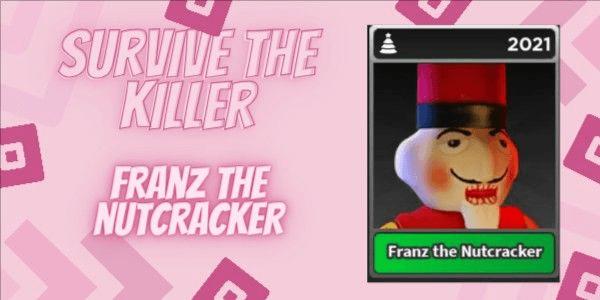 Gambar Product Franz the Nutcracker | Survive The Killer