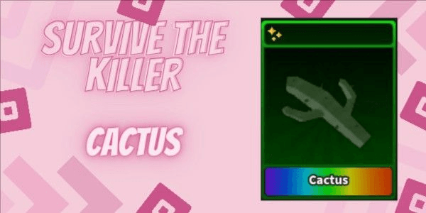 Gambar Product Cactus | Survive The Killer