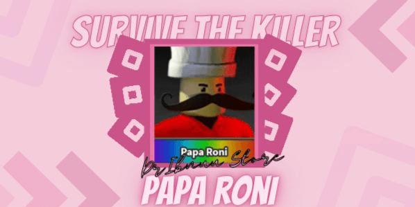 Gambar Product Papa Roni | Survive The Killer