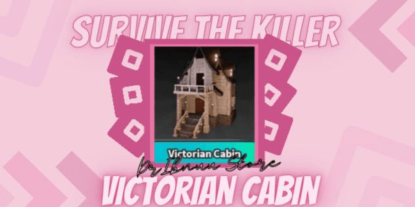 Gambar Product Victorian Cabin | Survive The Killer