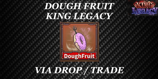 Gambar Product DOUGH FRUIT KING LEGACY