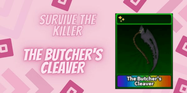 Gambar Product The Butcher's Cleaver | Survive The Killer