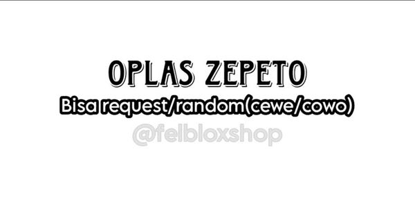 Gambar Product Oplas Zepeto can request/randomly (girls, boys)