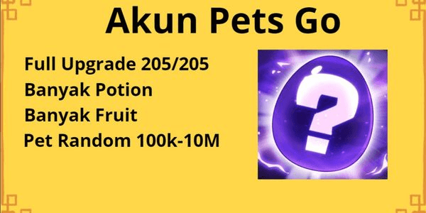 Gambar Product AKUN PETS GO FULL UPGRADE