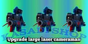 Upgrade Large Laser Cameraman-TTD