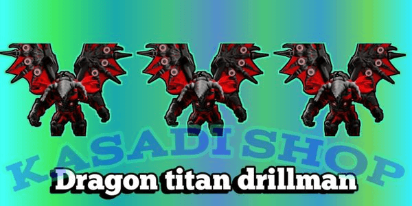 Gambar Product Dragon Titan Drillman-Skibidi tower defense