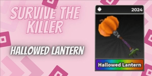 Gambar Product Hallowed Lantern | Survive The Killer