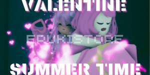 Summer Time | Valentine (Vst) - Sakura Stand RBL