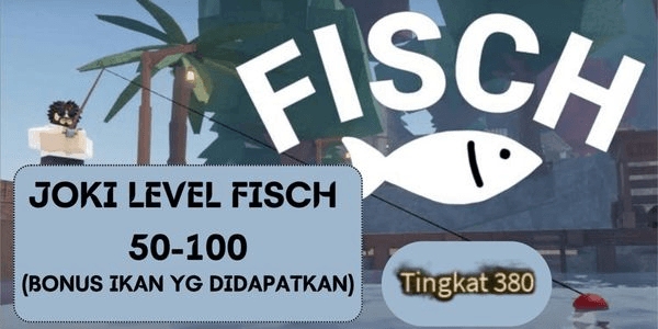 Gambar Product JOKI LEVEL FISCH 50-100