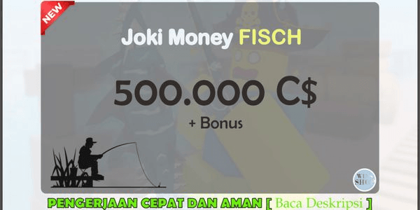 Gambar Product Joki Money 500.000 C$ I Fisch