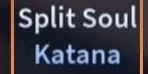 Split Soul Katana (Legendary Item) Toji Mastery 1 | A Universal Time