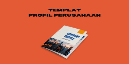 Gambar Product COMPANY PROFILE TEMPLATES - TEMPLAT PROFIL PERUSAHAAN - Microsoft Word.