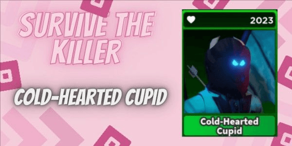 Gambar Product Cold-Hearted Cupid | Survive The Killer