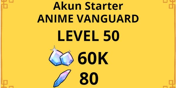 Gambar Product ANIME VANGUARD 60K GEMS + 80 TRAITS + LEVEL 50