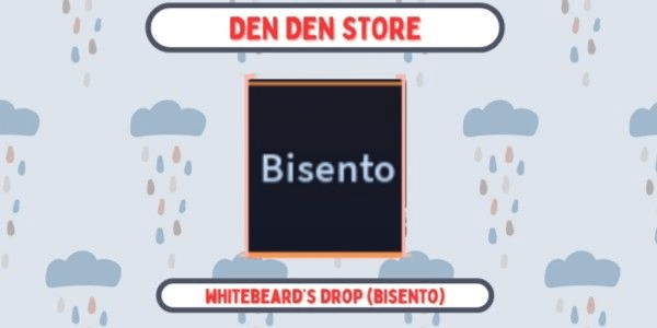 Gambar Product BISENTO ( WHITEBEARD'S DROP ) ITEM - A Universal TIme