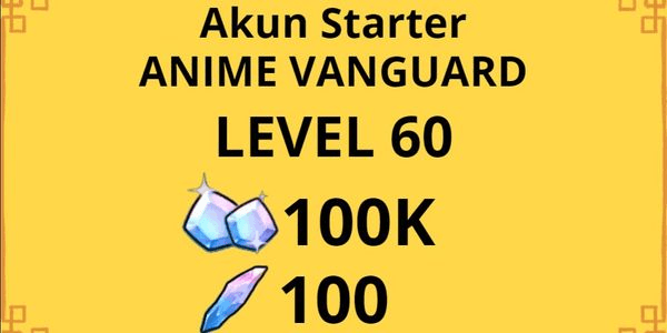 Gambar Product ANIME VANGUARD 100K GEMS + 100 REROLL + LEVEL 60