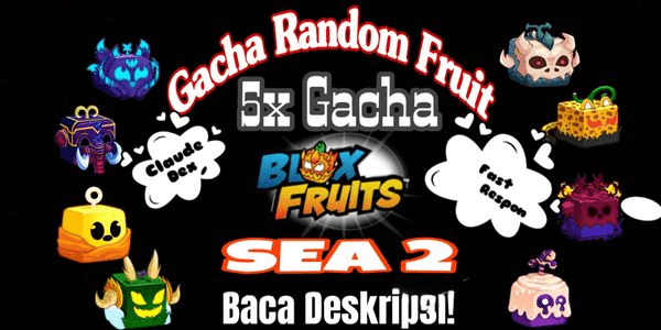 Gambar Product Gacha Random Fruit || Blox Fruit ( Paket 5x Gacha)