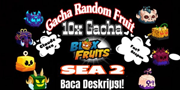 Gambar Product Gacha Fruit Random || BLOX FRUIT ( PAKET 10X GACHA )
