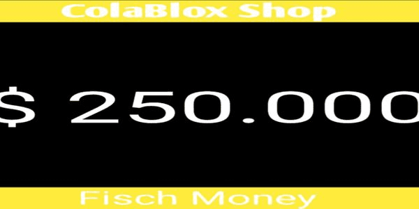 Gambar Product $250,000 "FISCH MONEY"