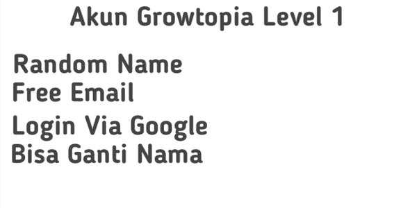 Gambar Product Growtopia Account Level 1 Manual Create Google