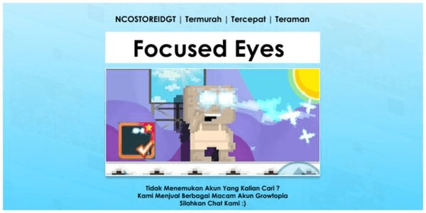 Gambar Product Akun Growtopia Focused Eyes Termurah + NCOSTOREIDGT