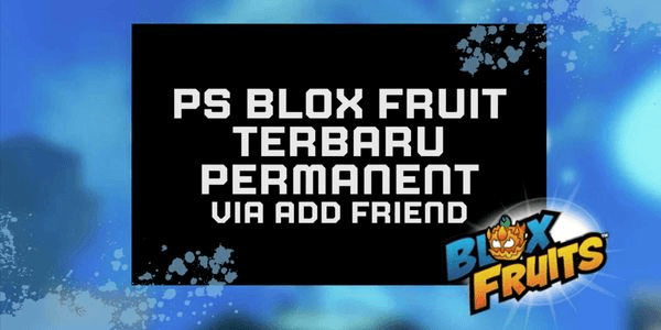 Gambar Product PRIVATE SERVER BLOX FRUIT PERMANENT VIA ADD FRIEND
