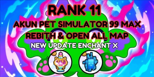 Gambar Product Akun Pet Simulator 99 (PS99) Max Rabith & Max All Map (Rank 8)