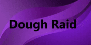 Dough Raid