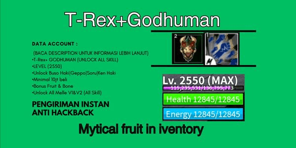 Gambar Product Akun Blox Fruit T-Rex+GODHUMAN[Level MAX][Melee+Fruit+Sword All Skills Unlock]