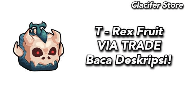 Gambar Product [BLOX FRUITS] T-Rex Fruit (VIA TRADE)