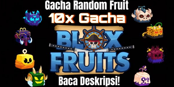 Gambar Product Gacha Fruit Random || BLOX FRUIT ( PAKET 10X GACHA )