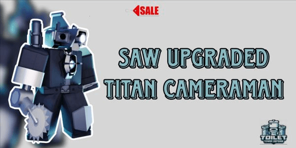 Gambar Product Saw Upgraded Titan Cameraman - Toilet Tower Defense