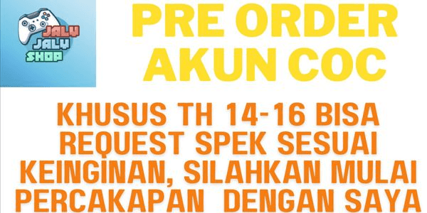 Gambar Product PREORDER AKUN COC HANYA UNTUK TOWN HALL 14-16 SPEK SESUAI KEINGINAN