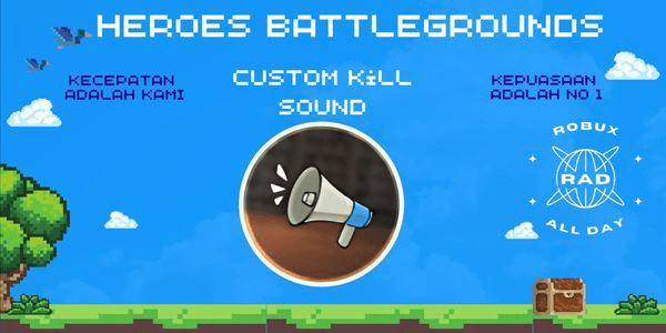 Gambar Product Custom Kill Sound - Heroes Battlegrounds