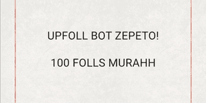 UPFOLL 100 BOT BACA DESKRIPSI