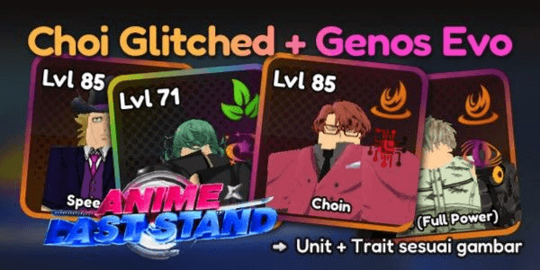 Gambar Product Account ( Glitched CHOI + GENOS EVO ) Anime Last Stand