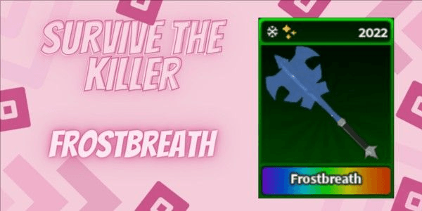 Gambar Product Frostbreath | Survive The Killer