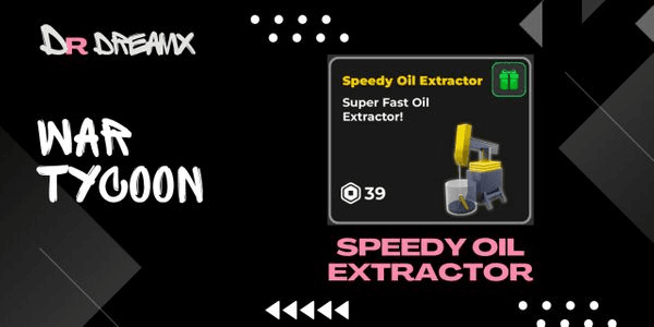 Gambar Product Speedy Oil Extractor - War Tycoon