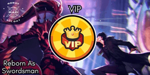 VIP - Reborn As Swordsman