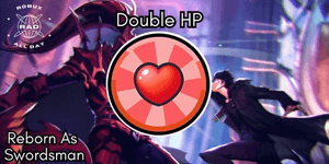 Double HP - Reborn As Swordsman