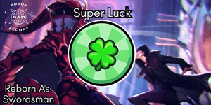 Super Luck - Reborn As Swordsman