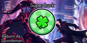 Super Luck - Reborn As Swordsman