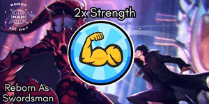 2x Strength - Reborn As Swordsman
