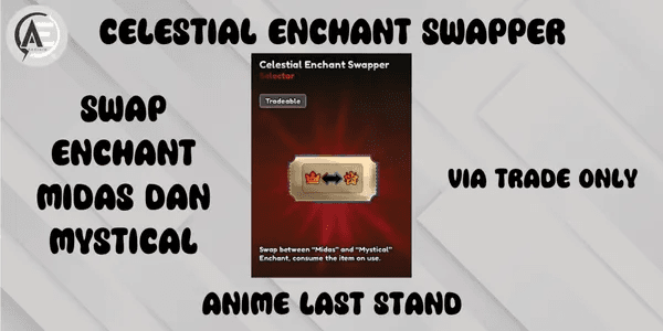 Celestial Enchant Swapper || Anime Last Stand ||