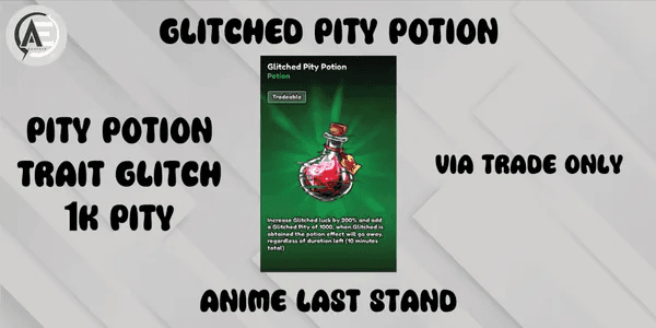 Glitched Pity Potion || Anime Last Stand ||